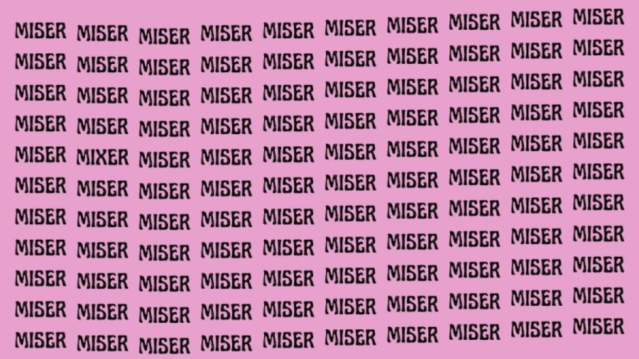 Optical Illusion: Can you find the Word Mixer among Miser in 8 Seconds