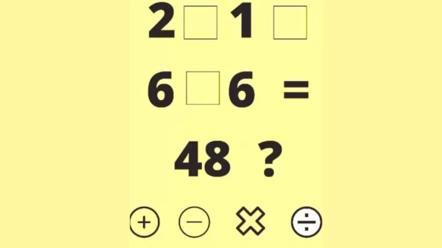 Tricky Brain Teaser: Find the Symbols that should come between these Numbers to get the answer 48