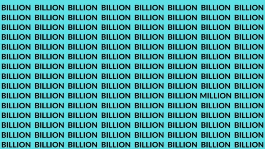 Brain Teaser: If You Have Eagle Eyes Find The Word Million among Billion in 13 Secs